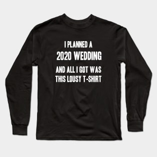 2020 Wedding Long Sleeve T-Shirt
